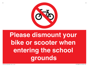 Please dismount your bike or scooter when entering the school grounds